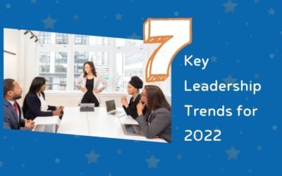 7 Key Leadership Trends for 2022