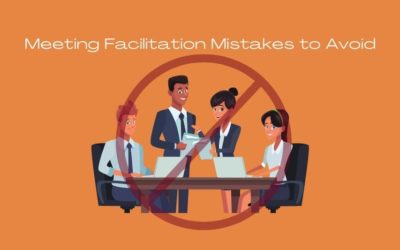 Meeting Facilitation Mistakes to Avoid